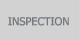 Inspection